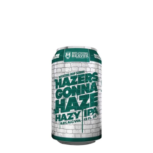 cerveza belching beaver hazers gonne haze.